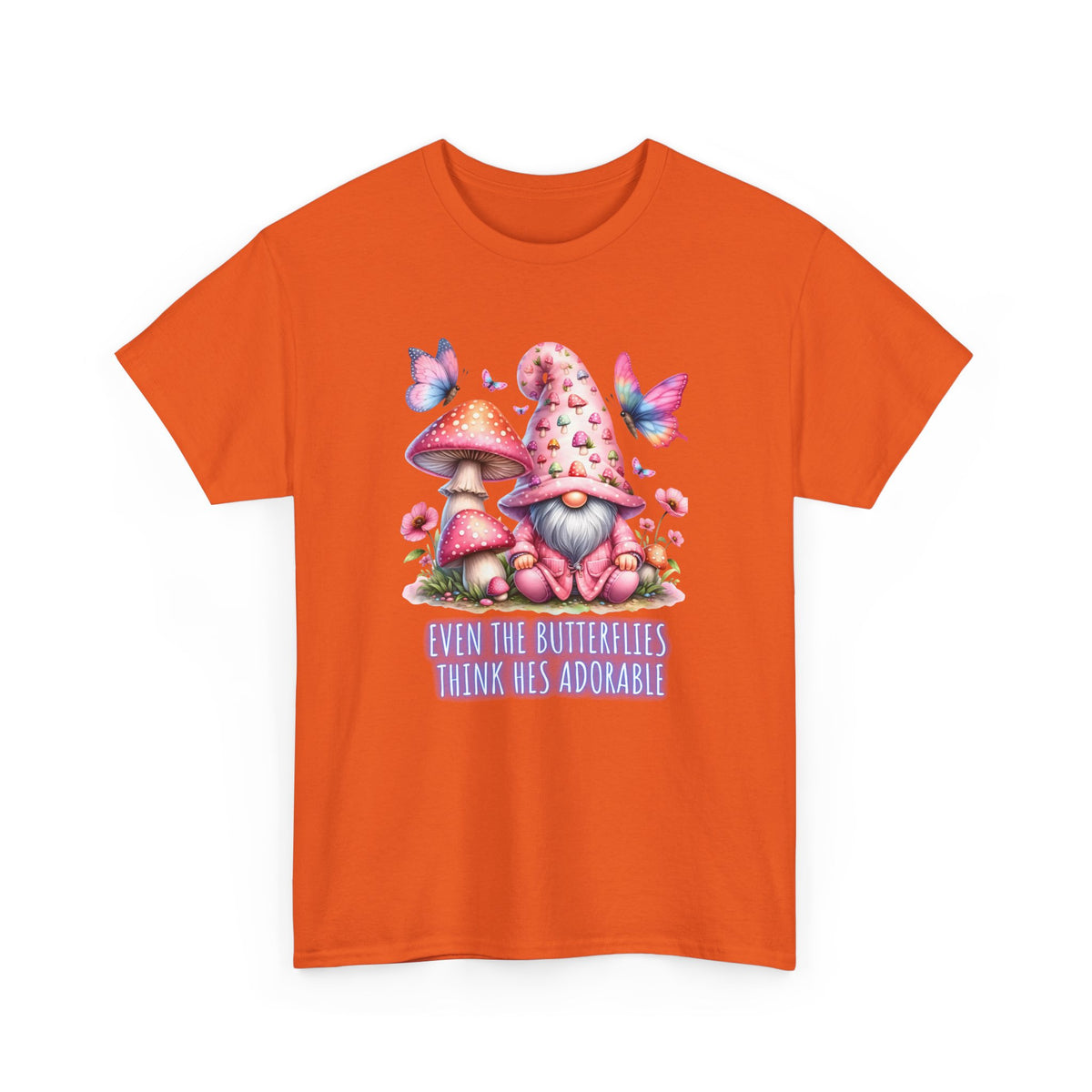 Even the butterflies think he's adorable - Gnome - Unisex Heavy Cotton Tee