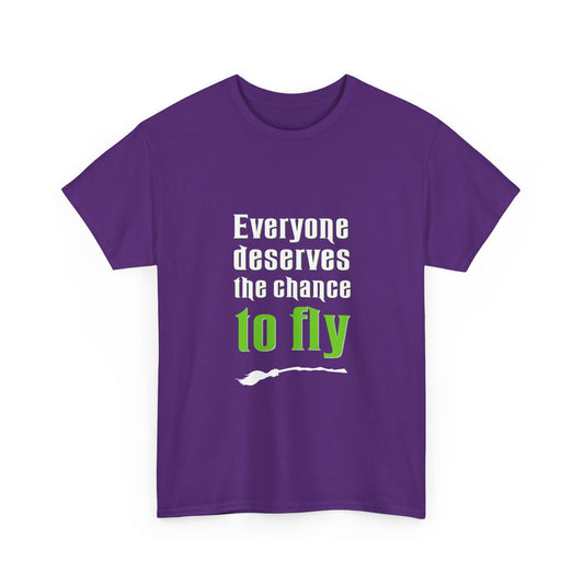 Everyone deserves a chance to fly (Wicked) - Unisex Heavy Cotton Tee