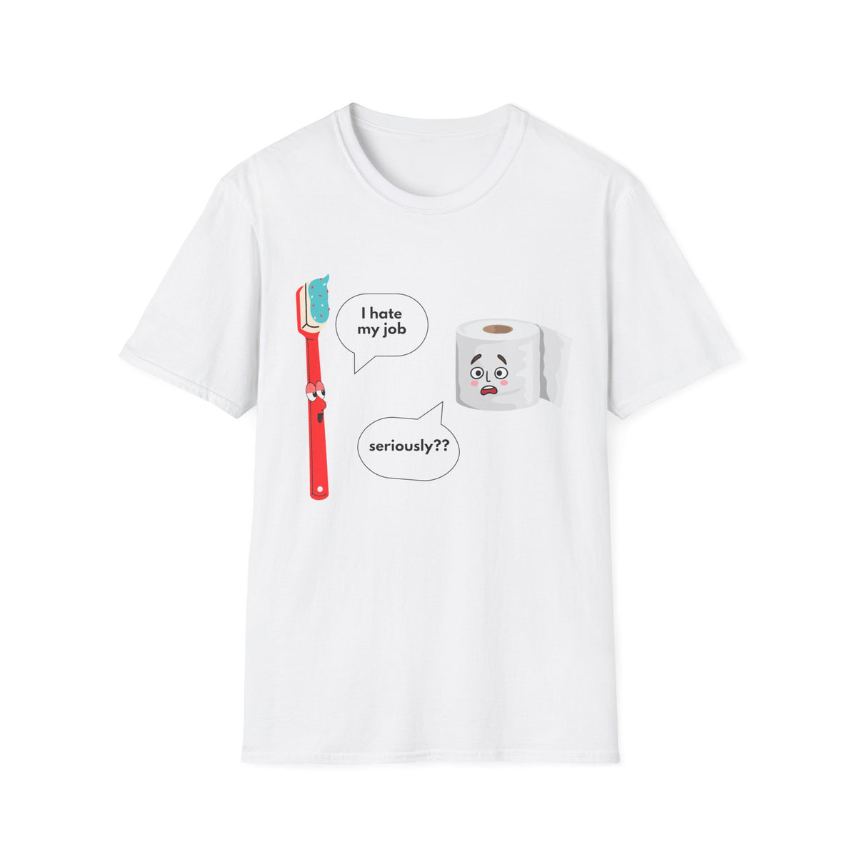 I hate my job - Funny - Unisex Softstyle T-Shirt