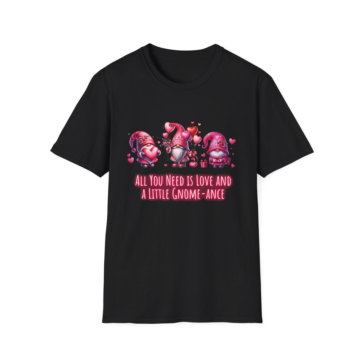 All you need is love and a little gnome-ance - Unisex Softstyle T-Shirt