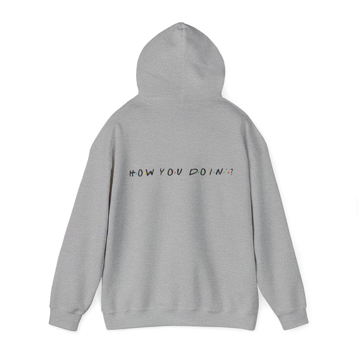 How you doin? (printed on back) - Modern Vibes - Unisex Heavy Blend™ Hooded Sweatshirt