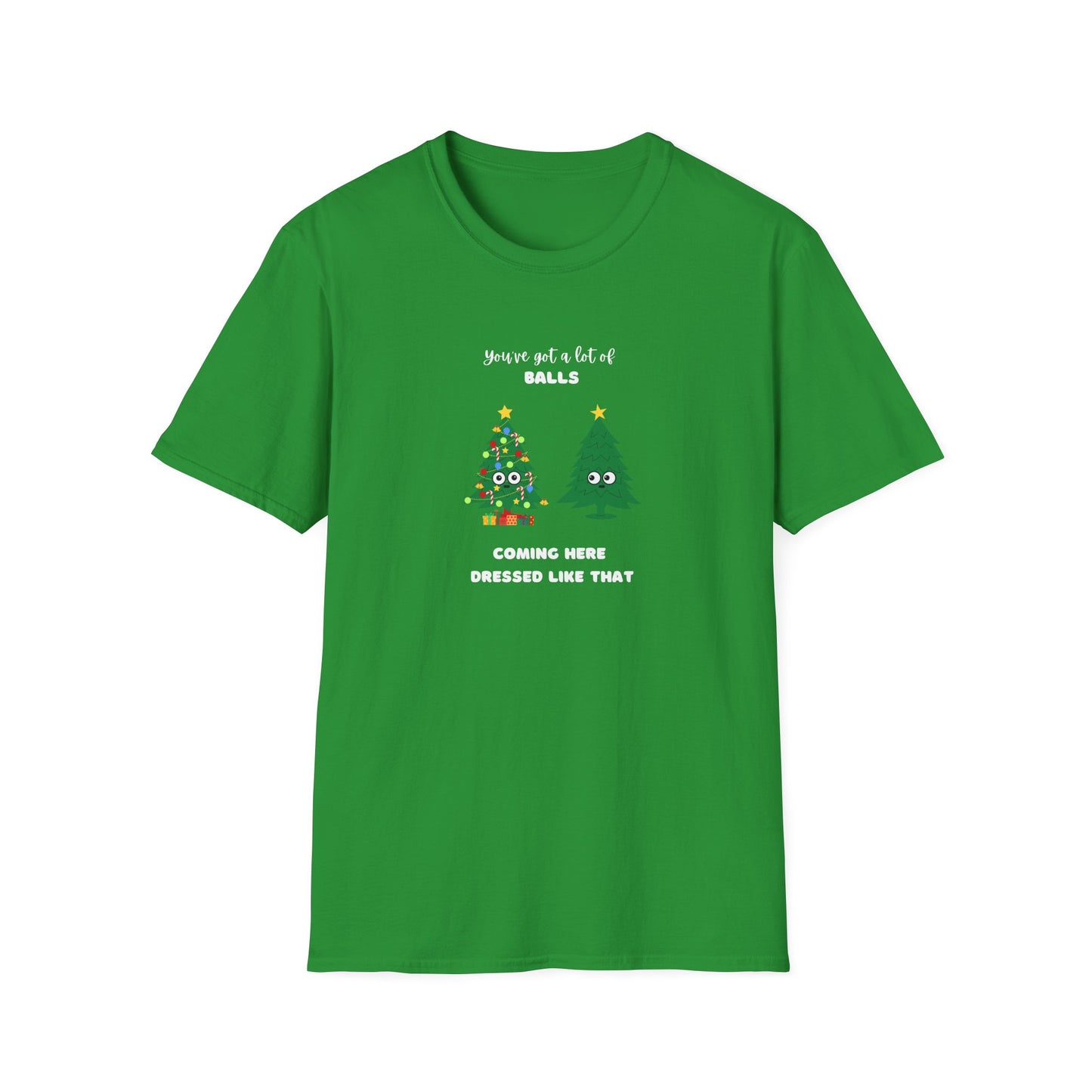 Balls dressed like that - Unisex Softstyle T-Shirt