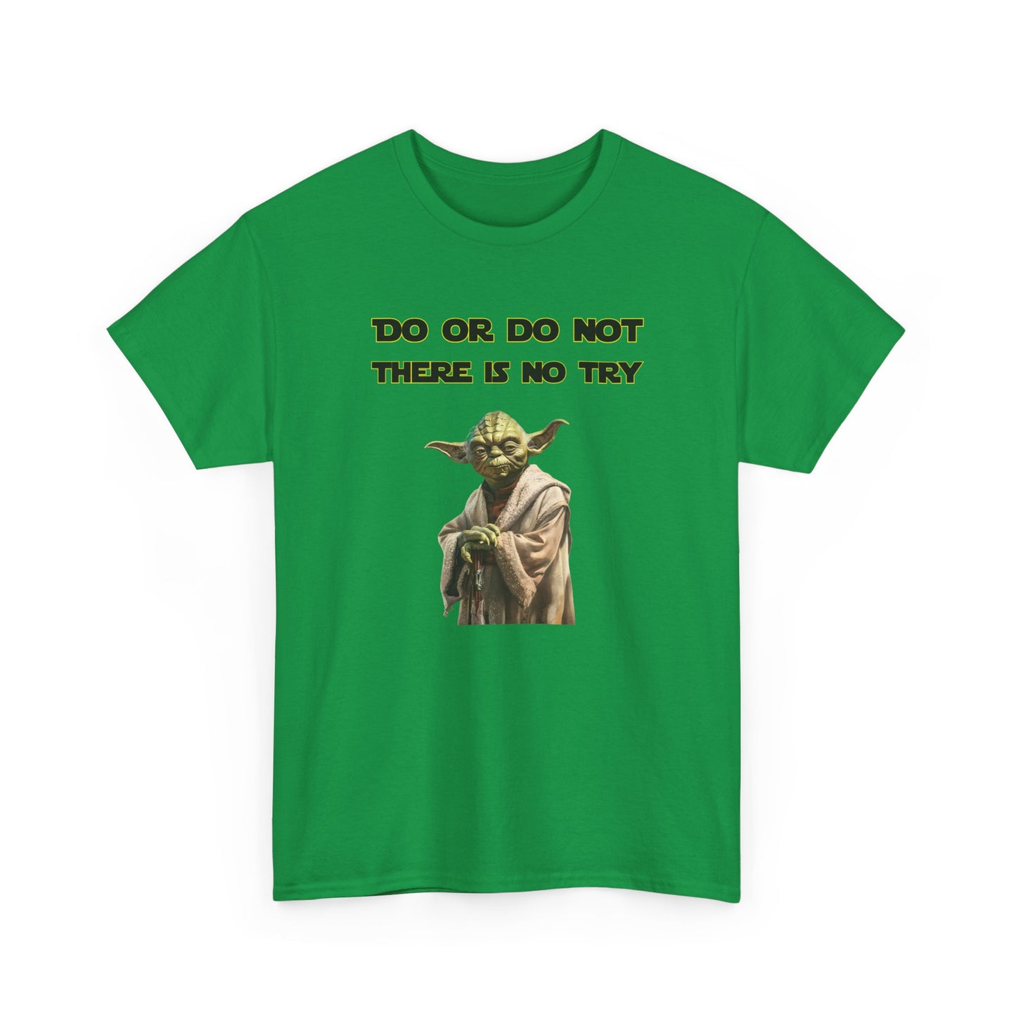 Do or Do Not, there is no try - Yoda (Star Wars) - Unisex Heavy Cotton Tee