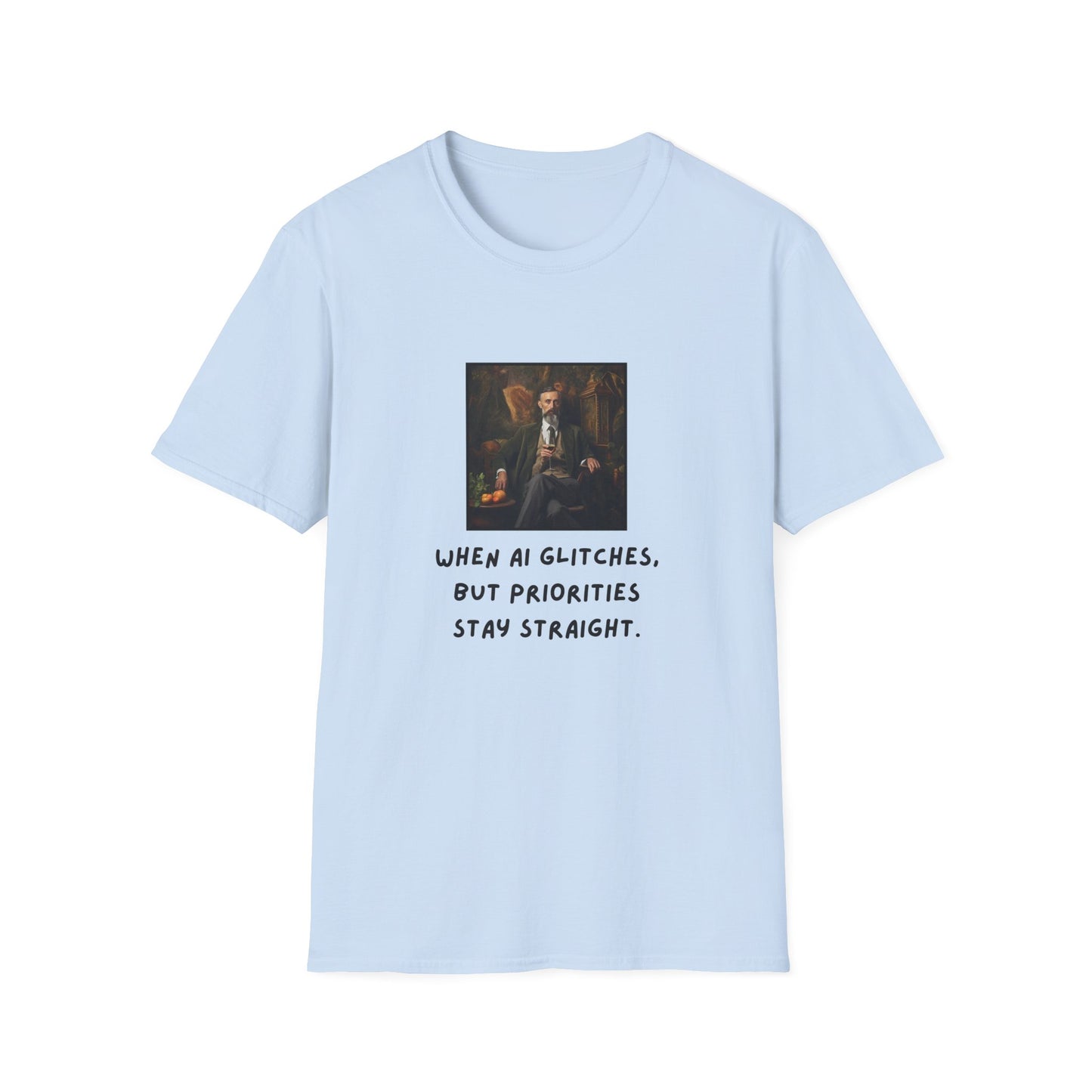GenAI - Wine Priorities remain straight - Tech - Unisex Softstyle T-Shirt