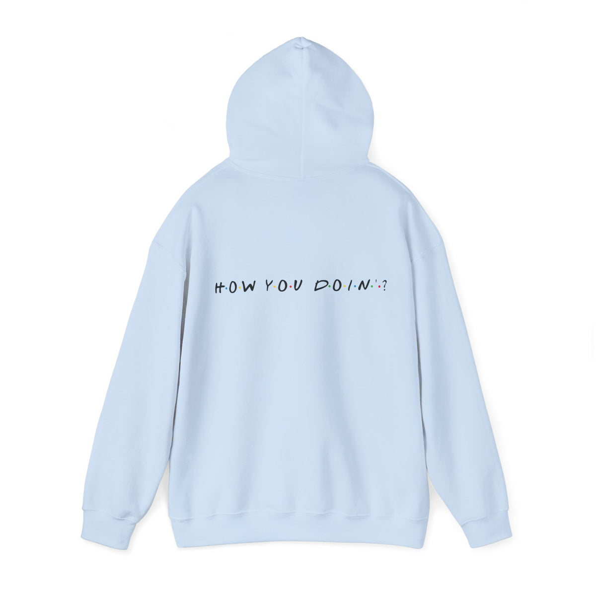 How you doin? (printed on back) - Modern Vibes - Unisex Heavy Blend™ Hooded Sweatshirt