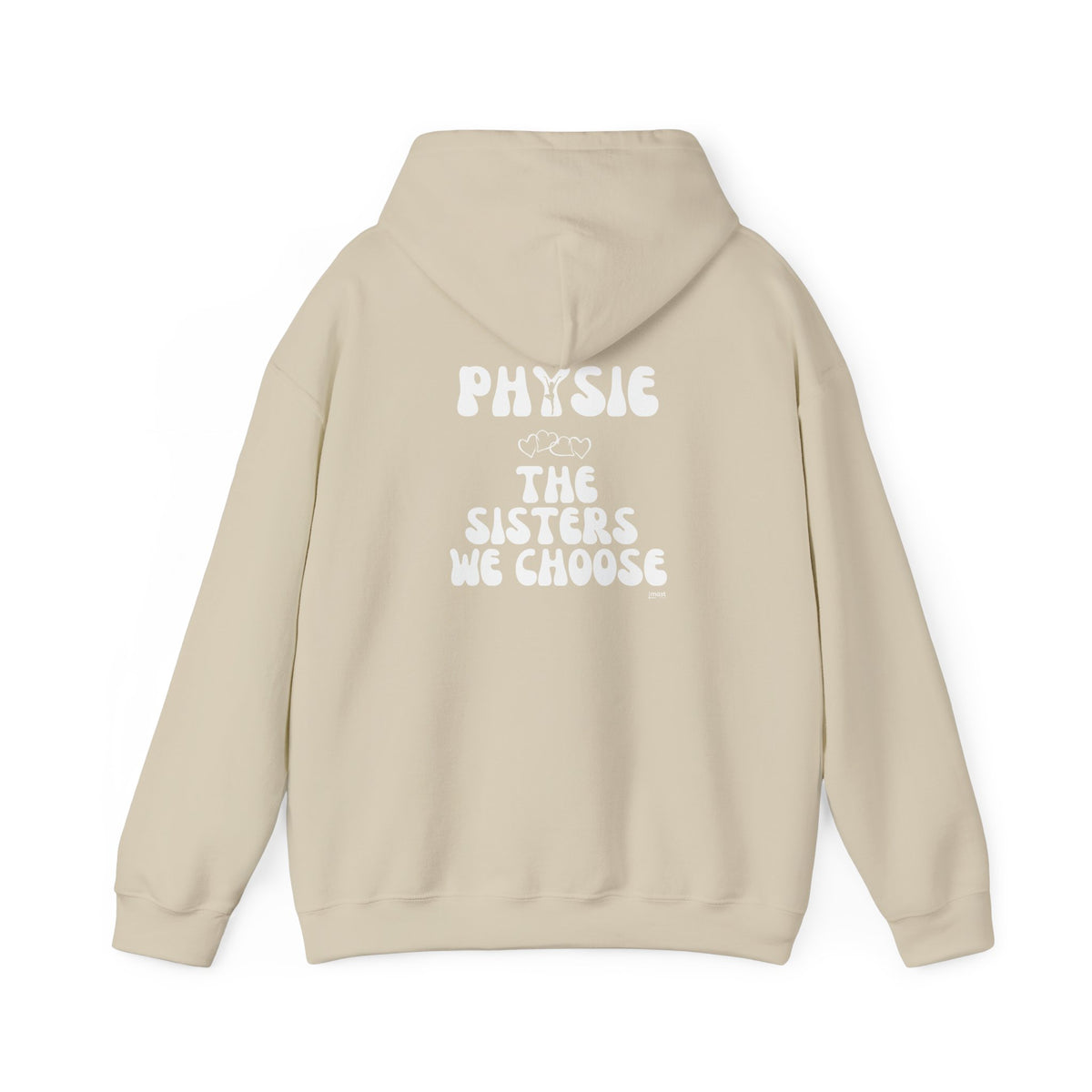 Physie - the sisters we choose (printed on back) - Unisex Heavy Blend™ Hooded Sweatshirt