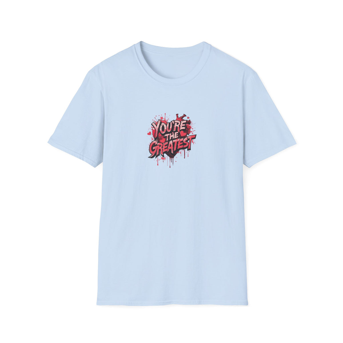 You're the greatest - Unisex Softstyle T-Shirt
