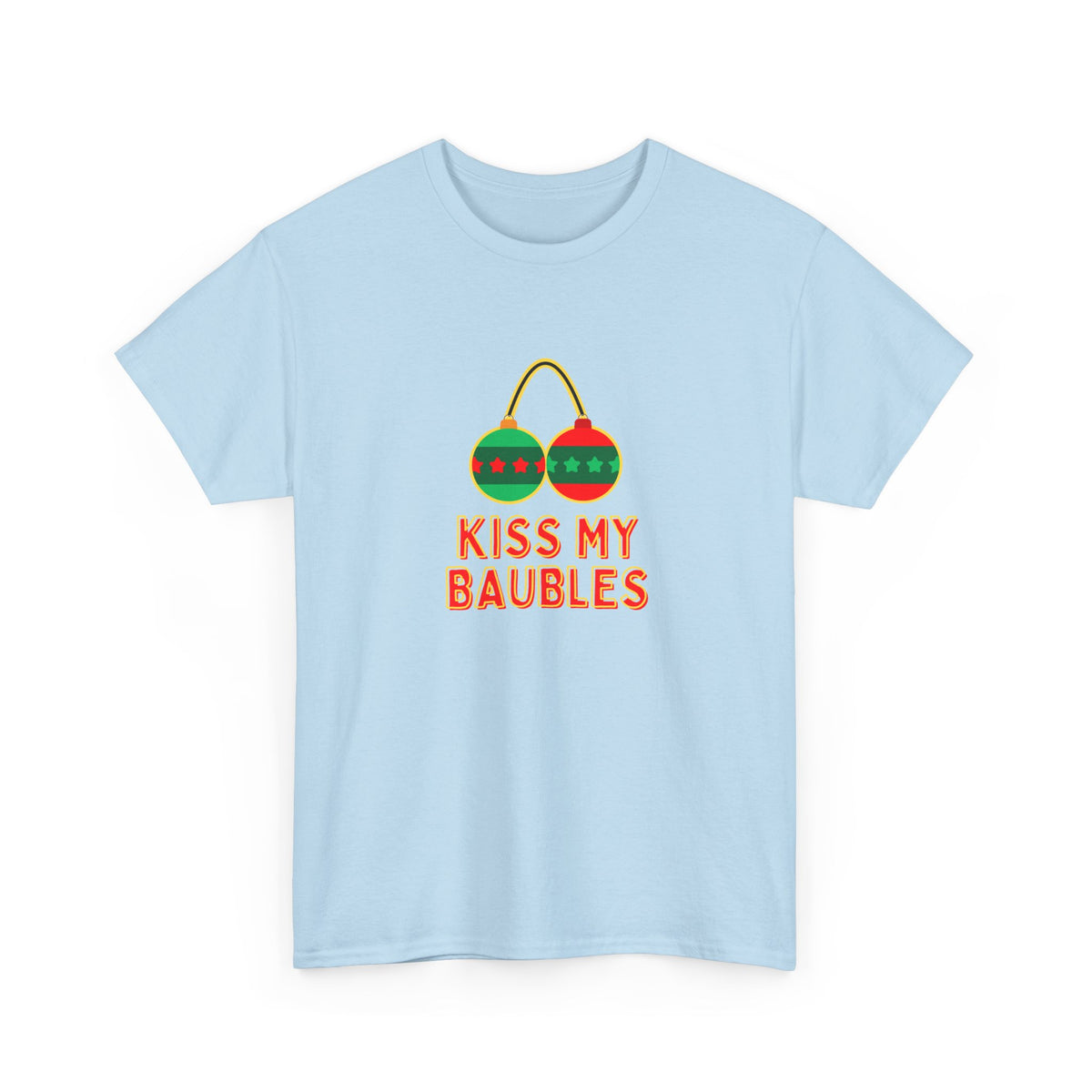 Kiss my Baubles - Christmas - Unisex Heavy Cotton Tee