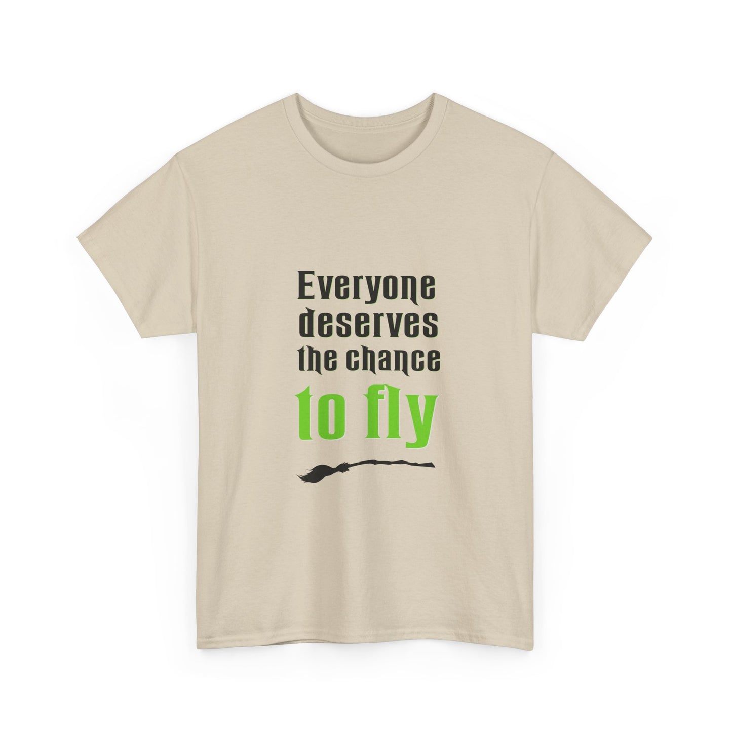 Everyone deserves a chance to fly (Wicked) - Unisex Heavy Cotton Tee