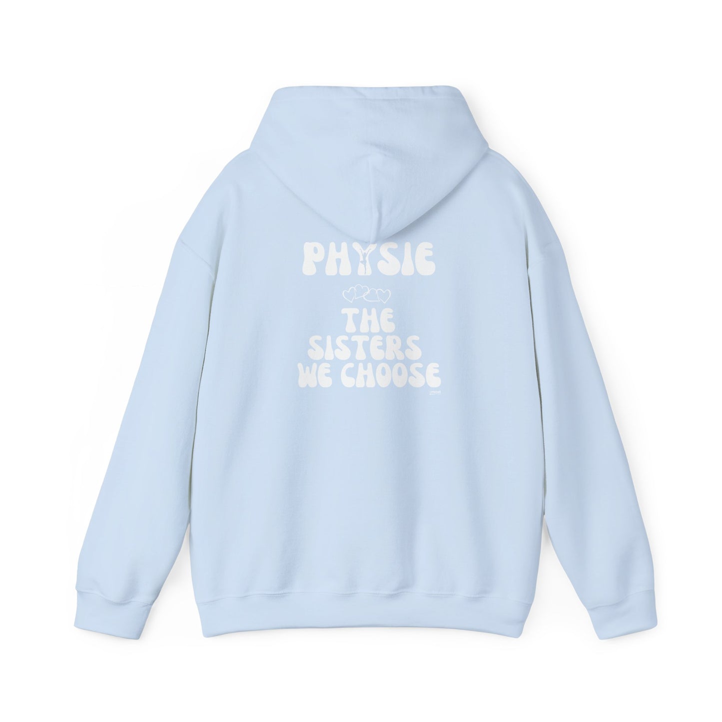 Physie - the sisters we choose (printed on back) - Unisex Heavy Blend™ Hooded Sweatshirt