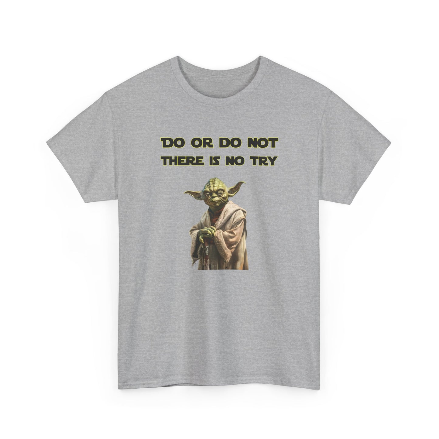 Do or Do Not, there is no try - Yoda (Star Wars) - Unisex Heavy Cotton Tee