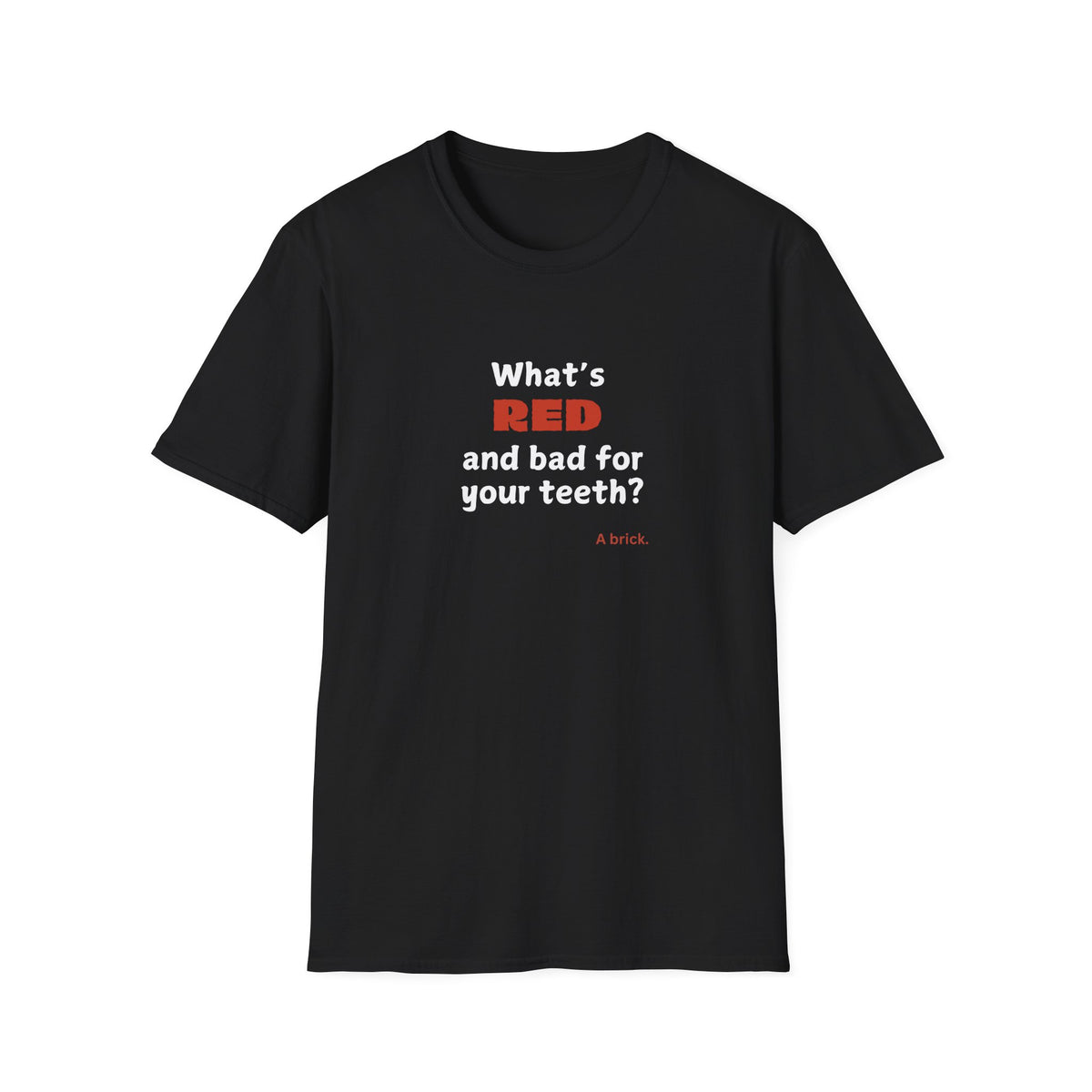 Red Teeth joke - Unisex Softstyle T-Shirt