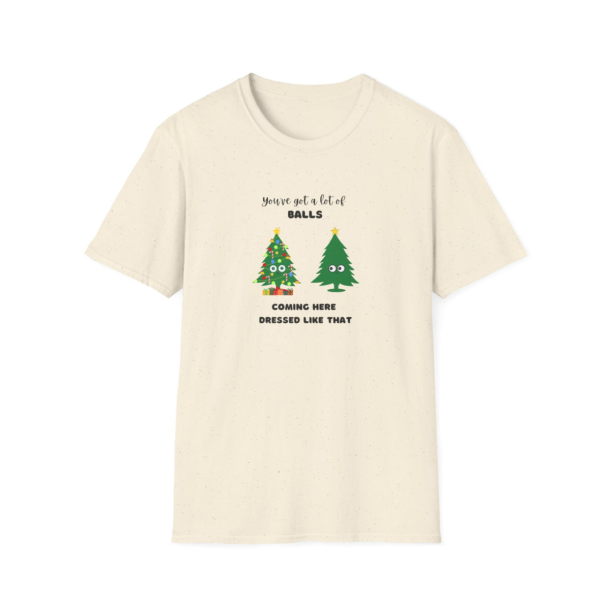 Balls dressed like that - Unisex Softstyle T-Shirt