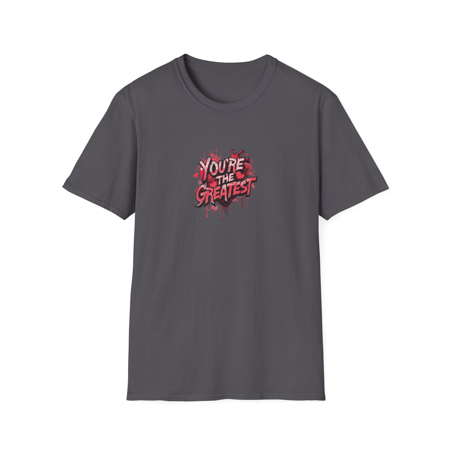 You're the greatest - Unisex Softstyle T-Shirt